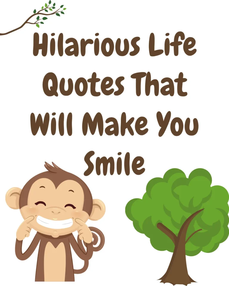 Hilarious life quotes that bring laughter and bright smiles
