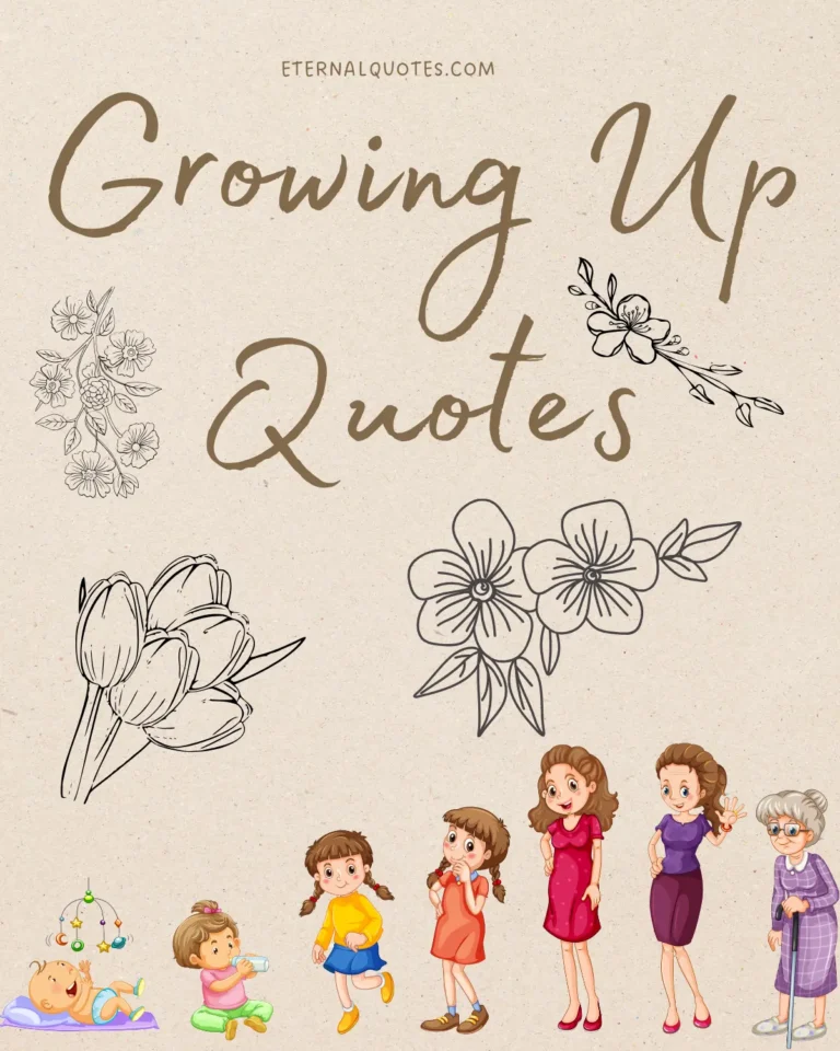 Growing up quotes about change and self-discovery