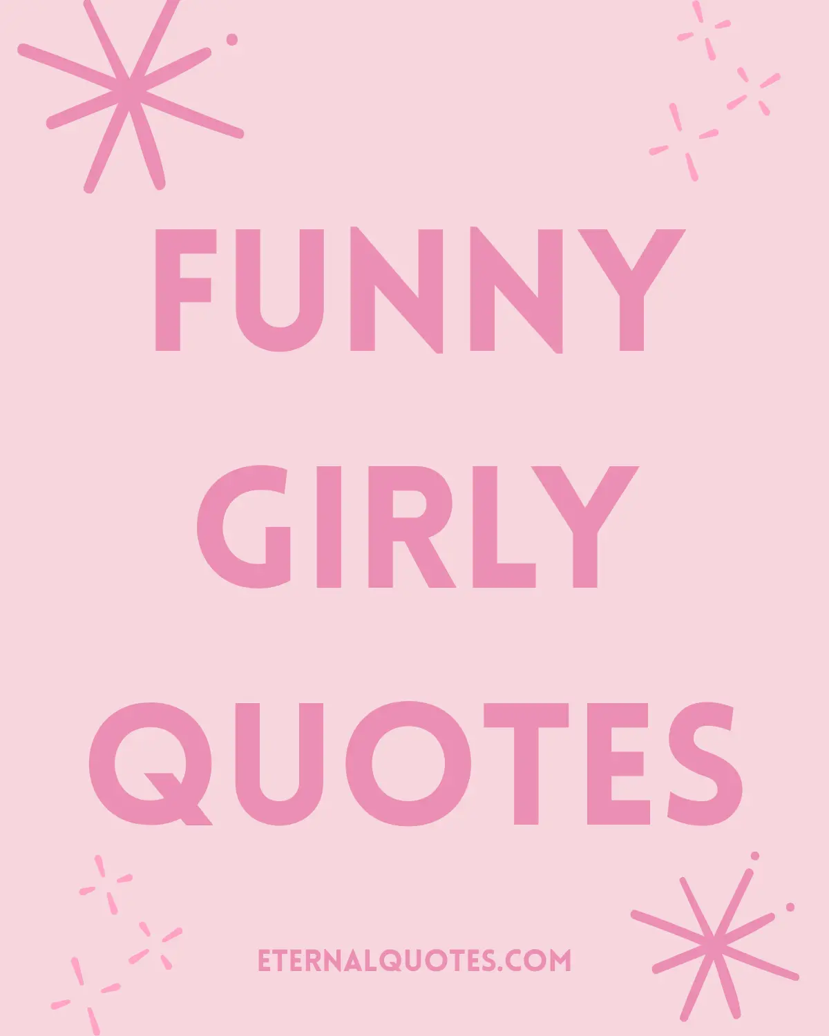 Funny girly quotes about humor and confidence