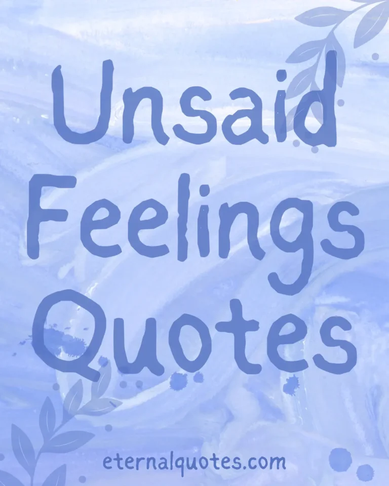 Unsaid feelings quotes about hidden emotions and silence