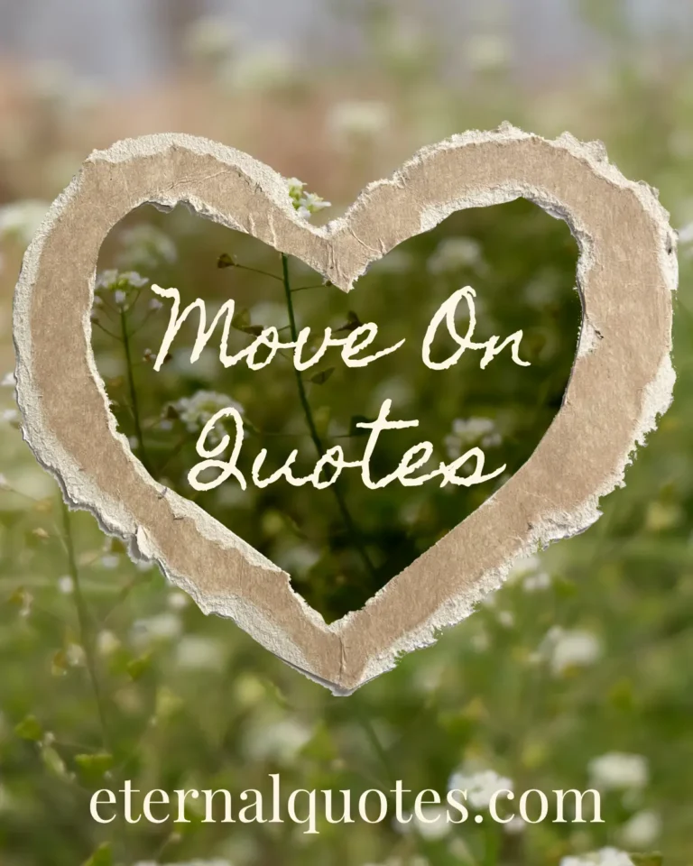 Move on quotes about letting go, healing and new beginnings