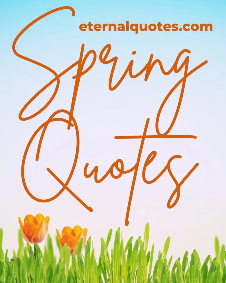 Spring quotes about renewal, growth and fresh beginnings